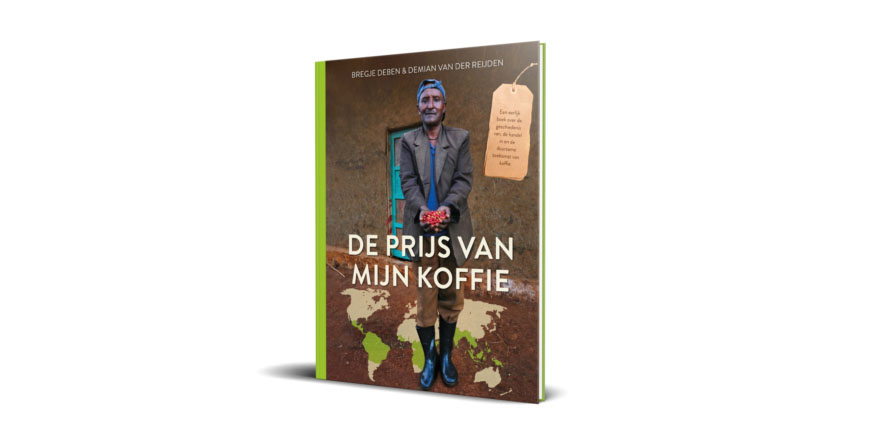 Eindelijk – Het koffieboek “De prijs van mijn koffie” is beschikbaar